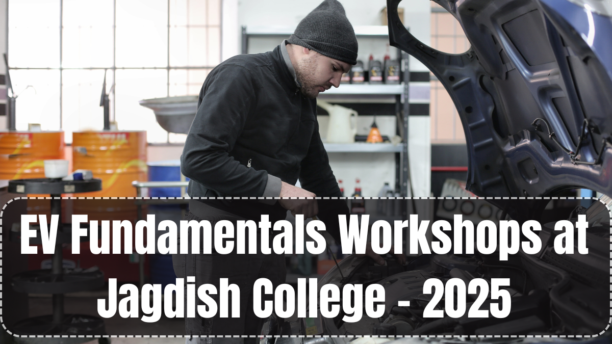 EV Fundamentals Workshops at Jagdish College – 2025