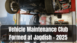 Vehicle Maintenance Club Formed at Jagdish – 2025