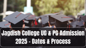 Jagdish College UG & PG Admission 2025 – Dates & Process