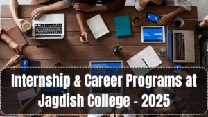 Internship & Career Programs at Jagdish College – 2025