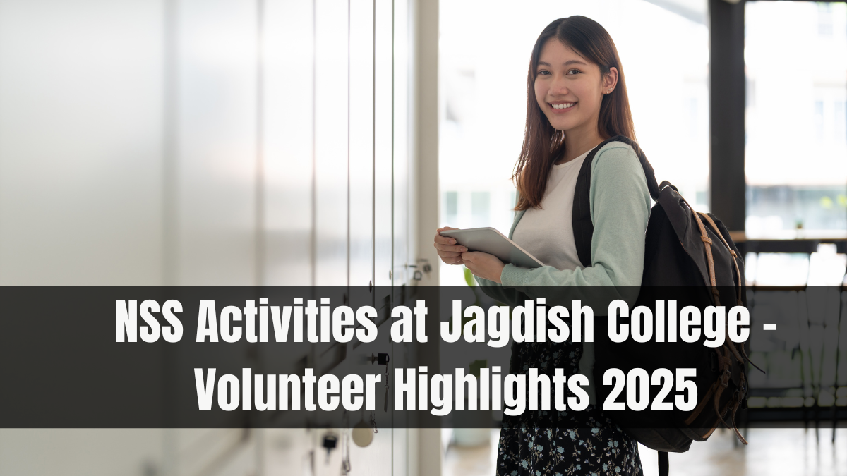NSS Activities at Jagdish College – Volunteer Highlights 2025