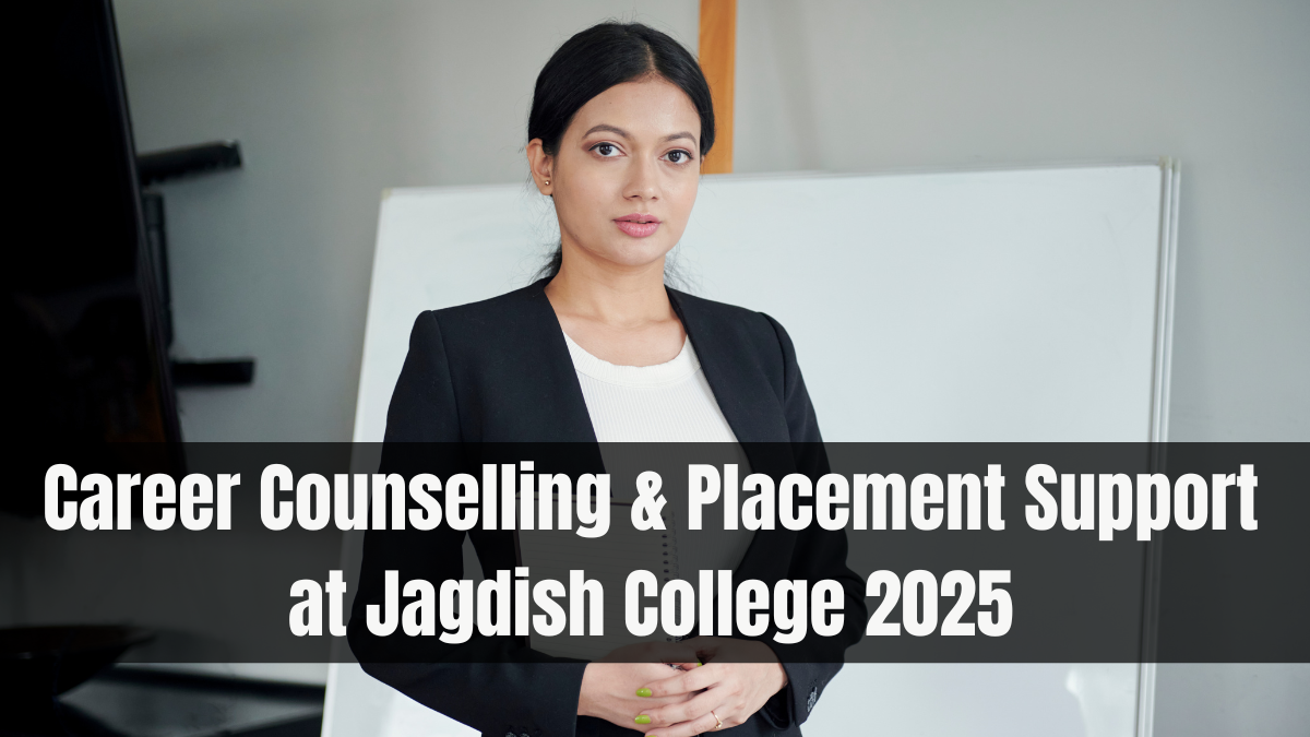 Career Counselling & Placement Support at Jagdish College 2025