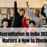 College Accreditation in India 2025 – Why It Matters & How to Check