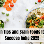 Nutrition Tips and Brain Foods for Exam Success India 2025