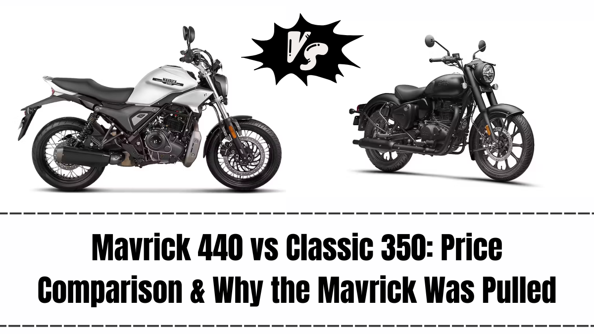 Mavrick 440 vs Classic 350: Price Comparison & Why the Mavrick Was Pulled