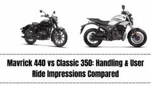 Mavrick 440 vs Classic 350: Handling & User Ride Impressions Compared