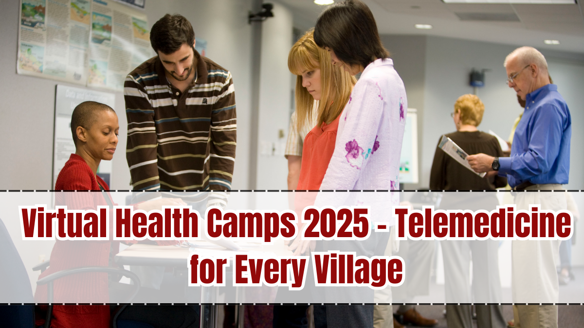 Virtual Health Camps 2025 – Telemedicine for Every Village