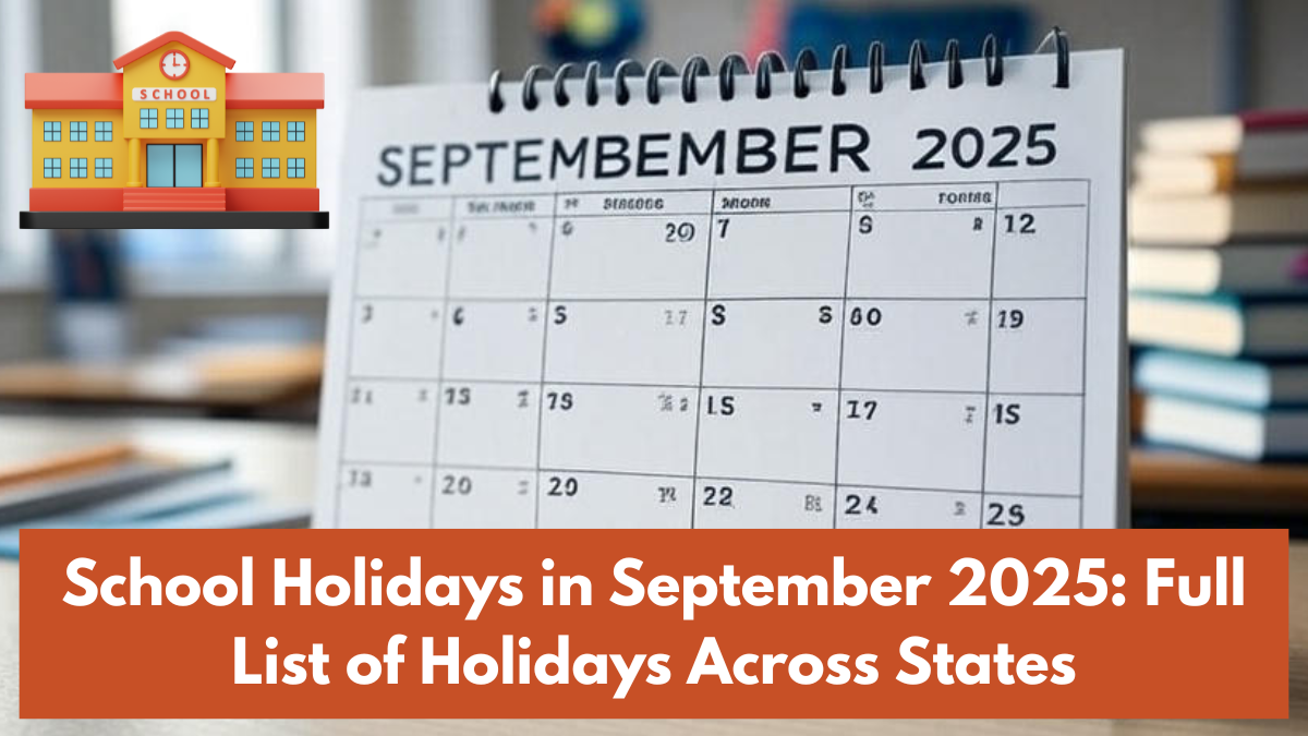 School Holidays in September 2025: Full List of Holidays Across States