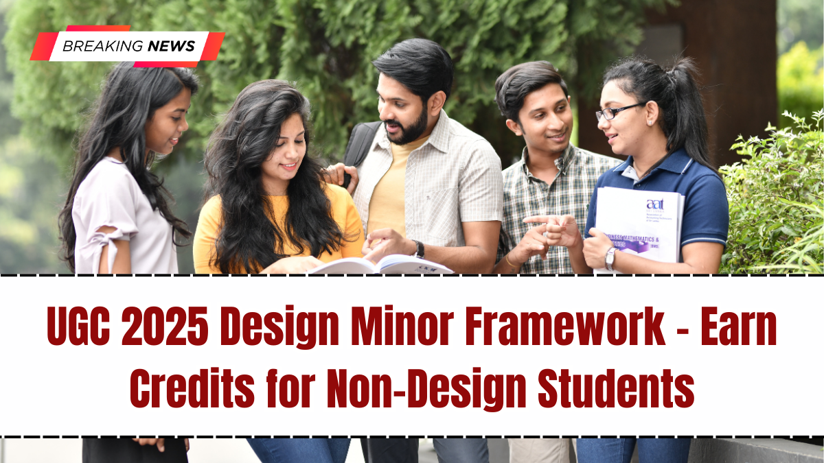 UGC 2025 Design Minor Framework – Earn Credits for Non-Design Students