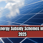 Solar Energy Subsidy Schemes in India – 2025