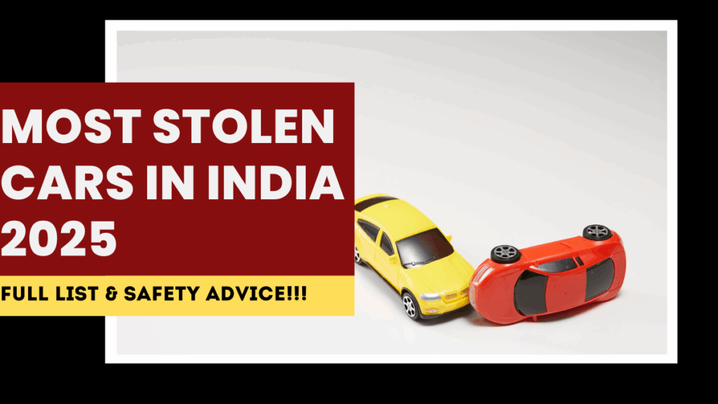 Most Stolen Cars in India 2025 – Full List & Safety Advice