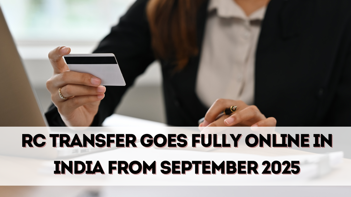 RC Transfer Goes Fully Online in India from September 2025