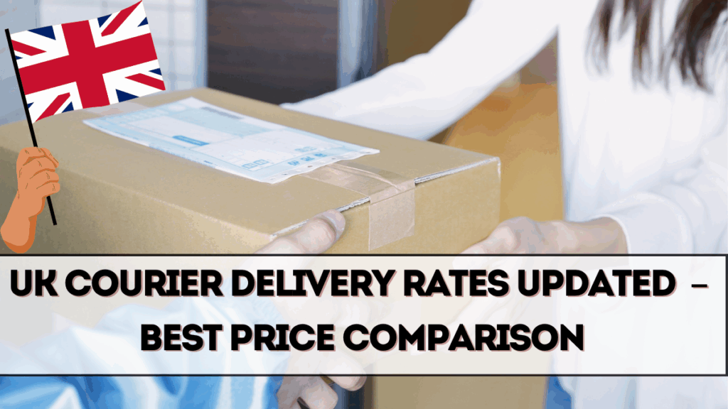 UK Courier Delivery Rates Updated for 2025 – Best Price Comparison